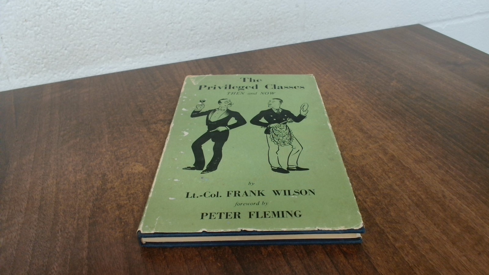 The Privileged Classes, Frank Wilson, Constable, 1952, Hardcover
