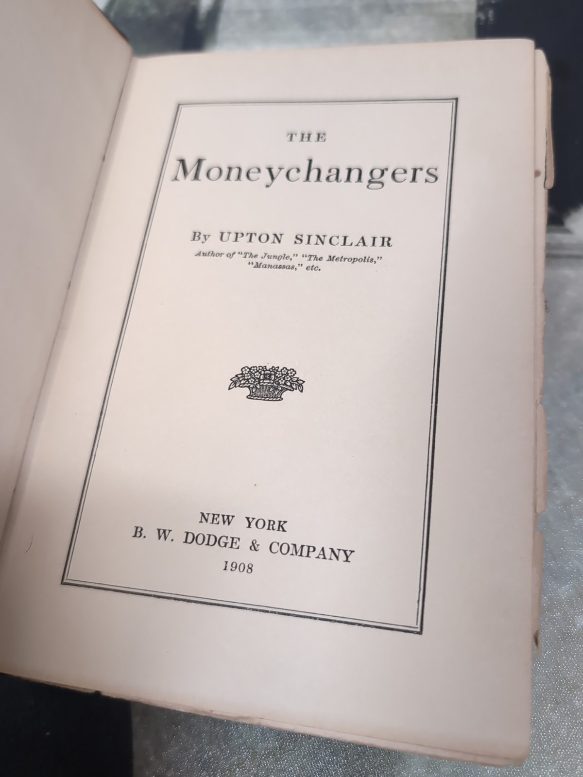 Upton Sinclair: The Moneychangers by Upton Sinclair 1908 First Edition HC Book