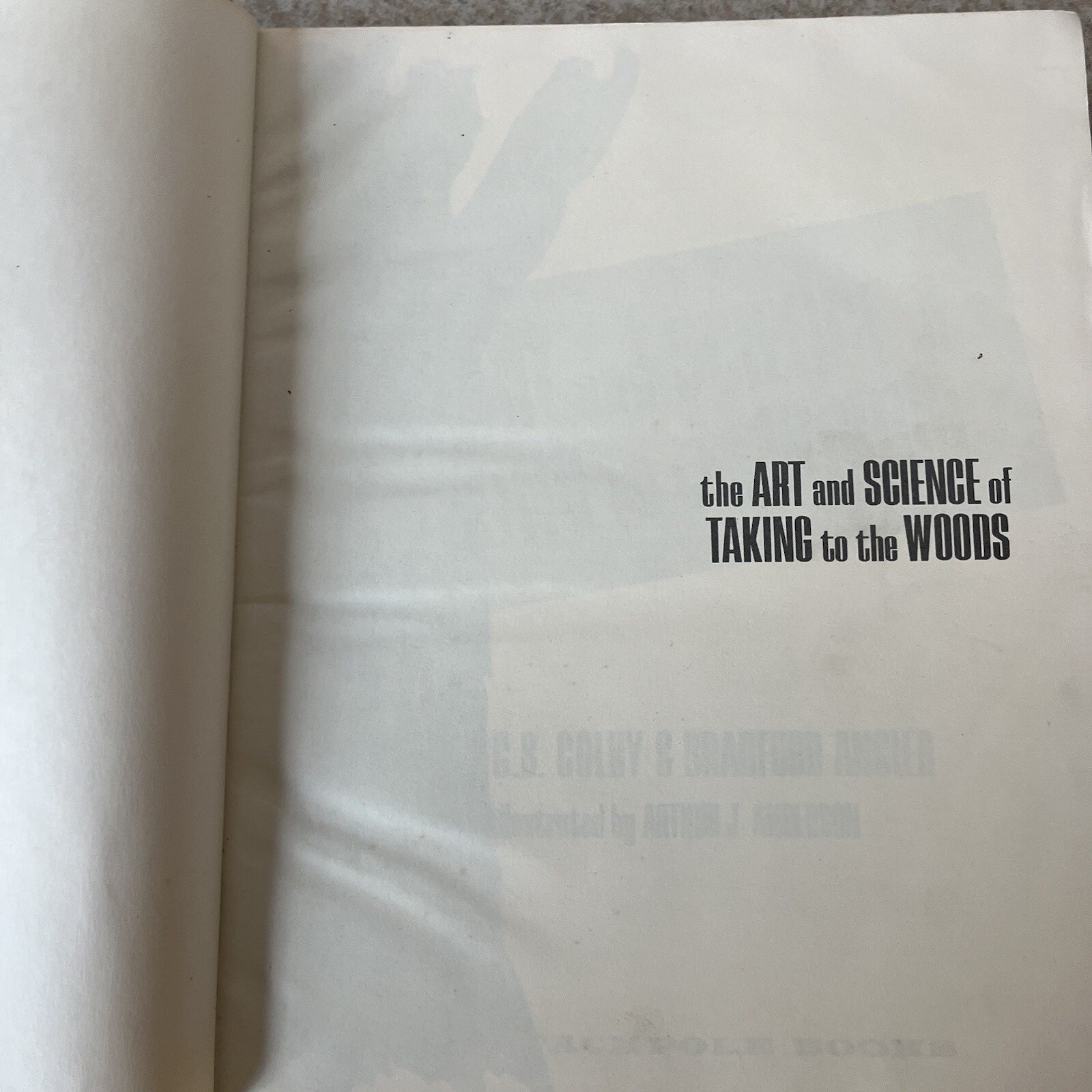 The Art and Science of Taking to the Woods by C.B. Colby Bradford Angier 1970 HC