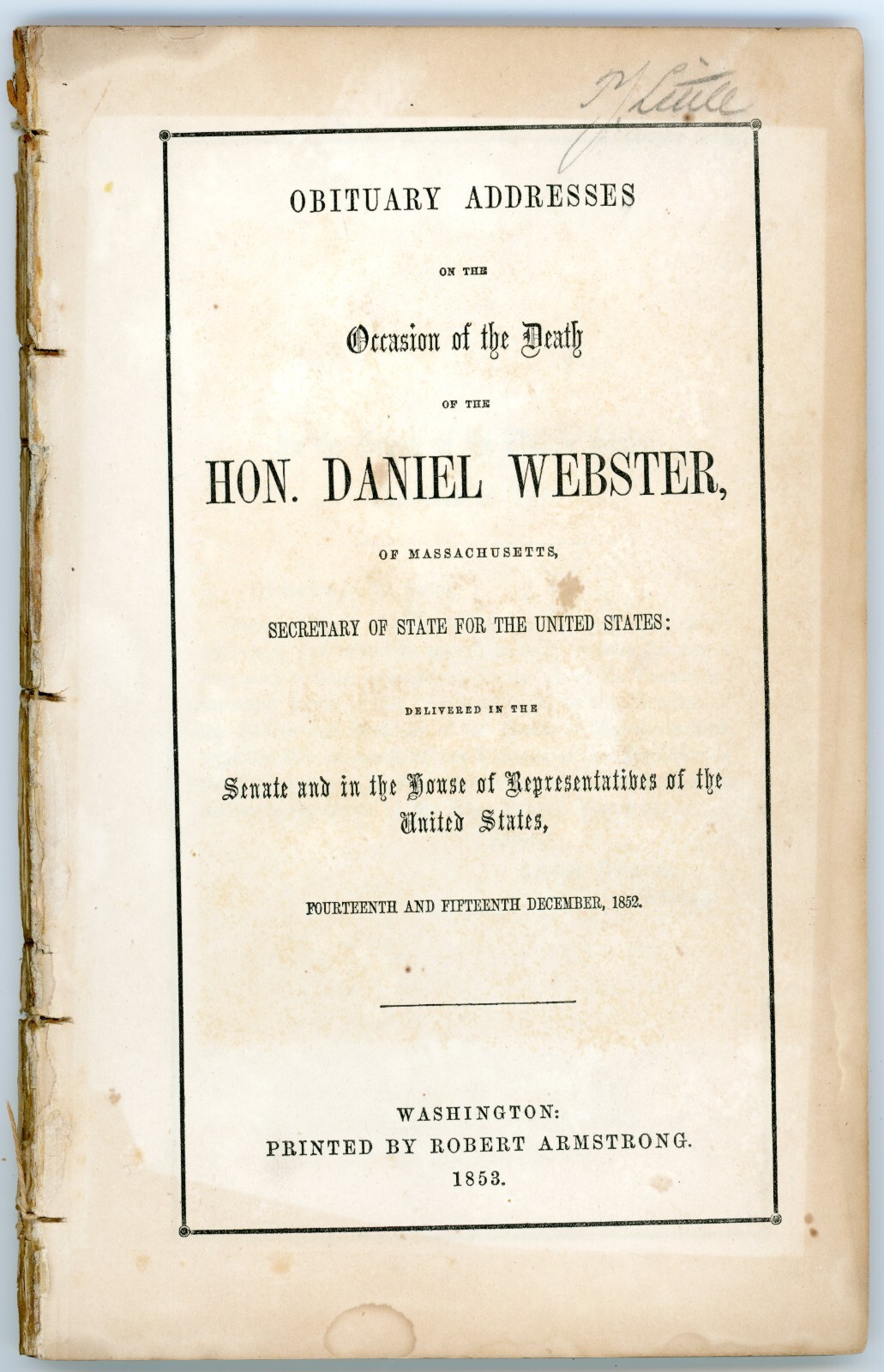 Pamphlet with Obituary Addresses Upon the Death of Senator Daniel Webster – 1853