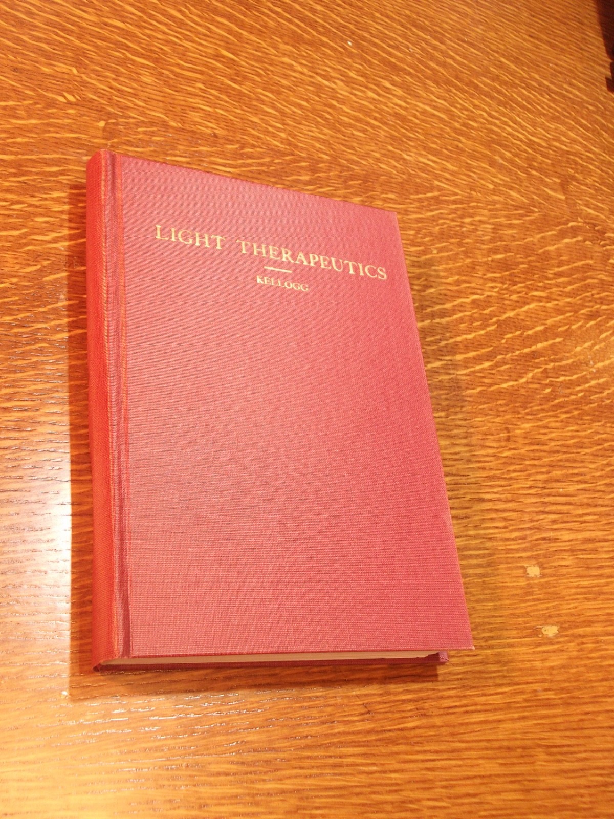 LIGHT THERAPEUTICS, 1927 edition, by Dr. John Harvey Kellogg