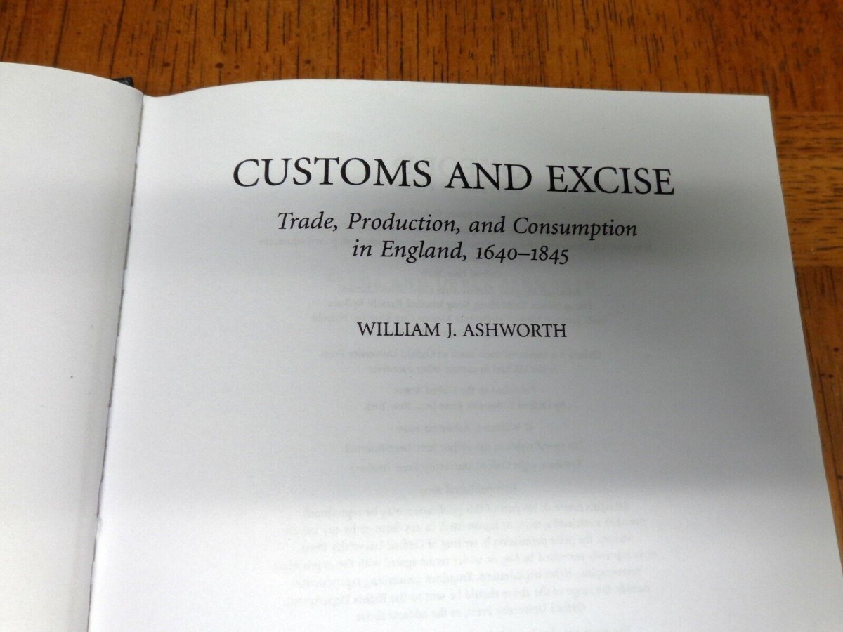 CUSTOMS AND EXCISE: TRADE, PRODUCTION AND CONSUMPTION IN ENGLAND 1640-1845
