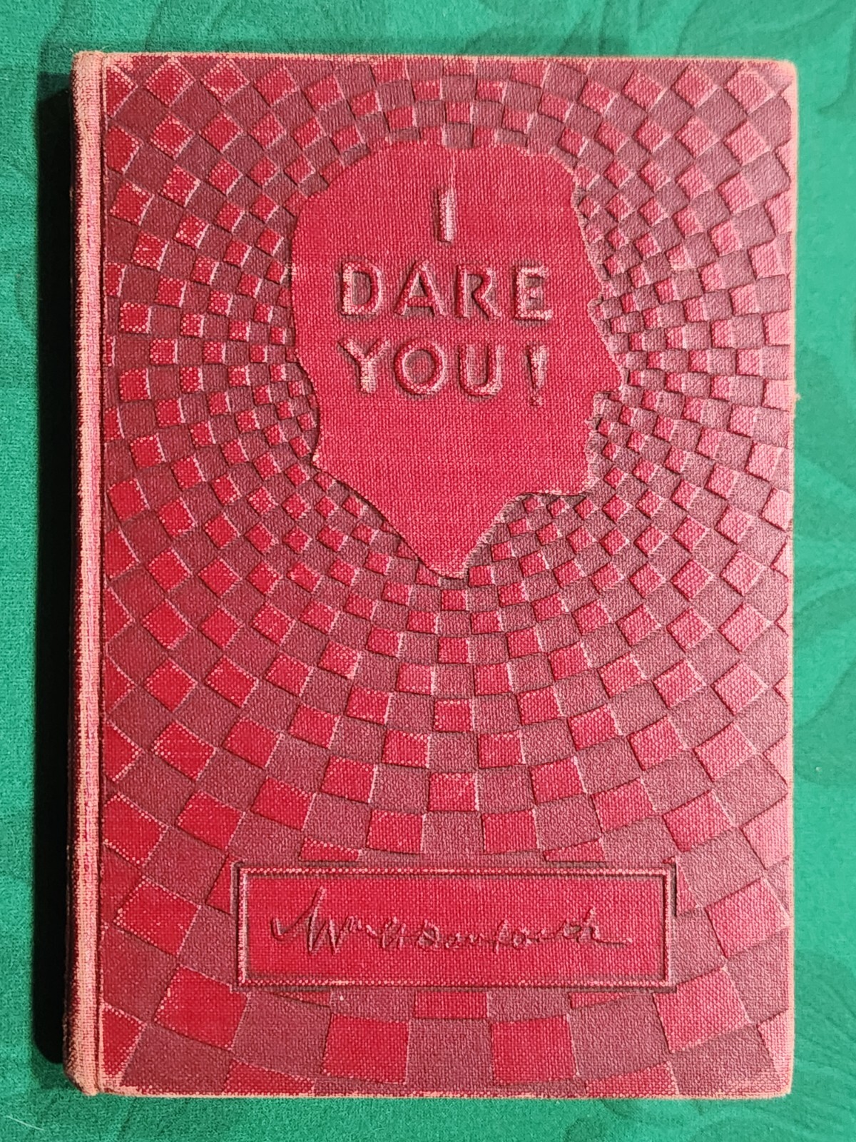 I DARE YOU! by William Danforth 1910 leather cover Nineth Edition ~ Collectible