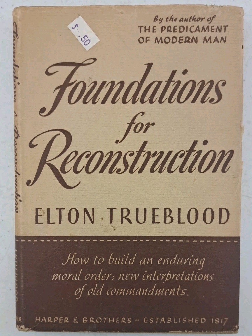 Vintage 1946 HCDJ-Foundations For Reconstruction by Elton Trueblood-Christian…