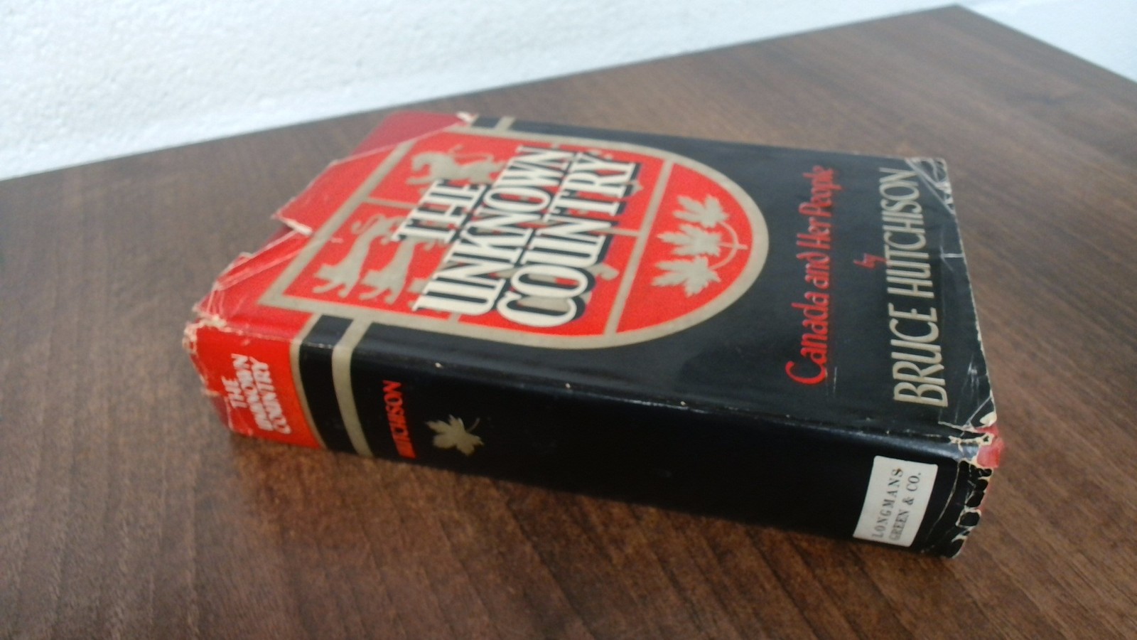 The Unknown Country, Bruce Hutchinson, Longmans, Green and Compan