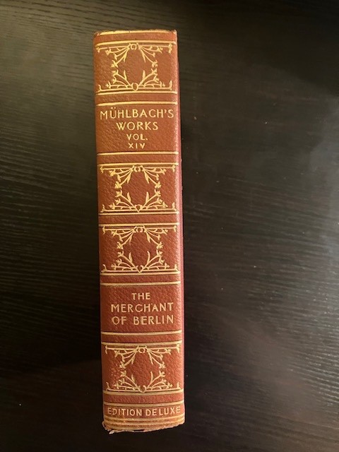 MUHLBACH’S WORKS: THE MERCHANT OF BERLIN, hard cover 1866, 155years Collectible