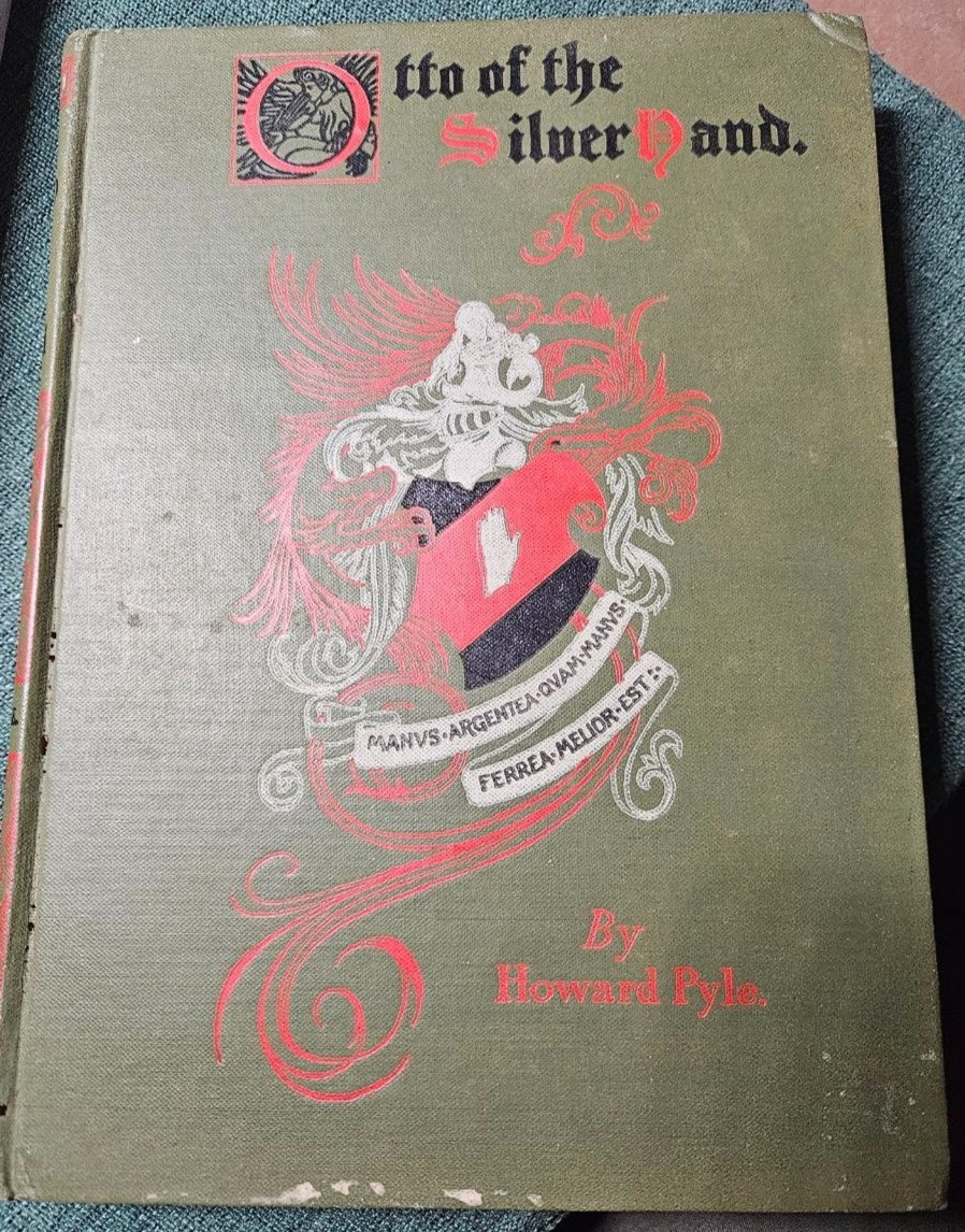 Otto of the Silver Hand. Written and Illustrated by Howard Pyle. Scribner’s 1927
