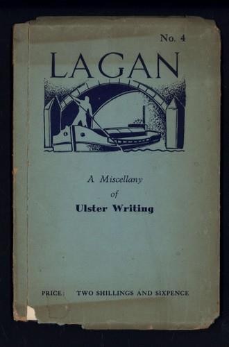 LAGAN No 4 Volume 2 No#1 a Miscellany of ULSTER WRITING – edited JOHN BOYD 1946