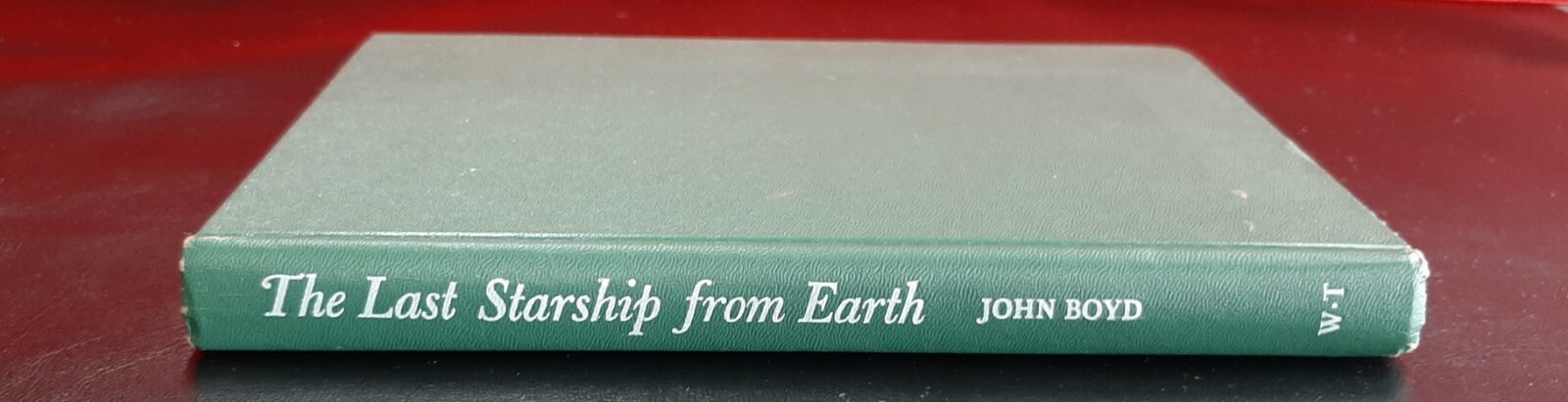 VINTAGE~The Last Starship from Earth~John Boyd~1968~H/C~Acceptable Condition