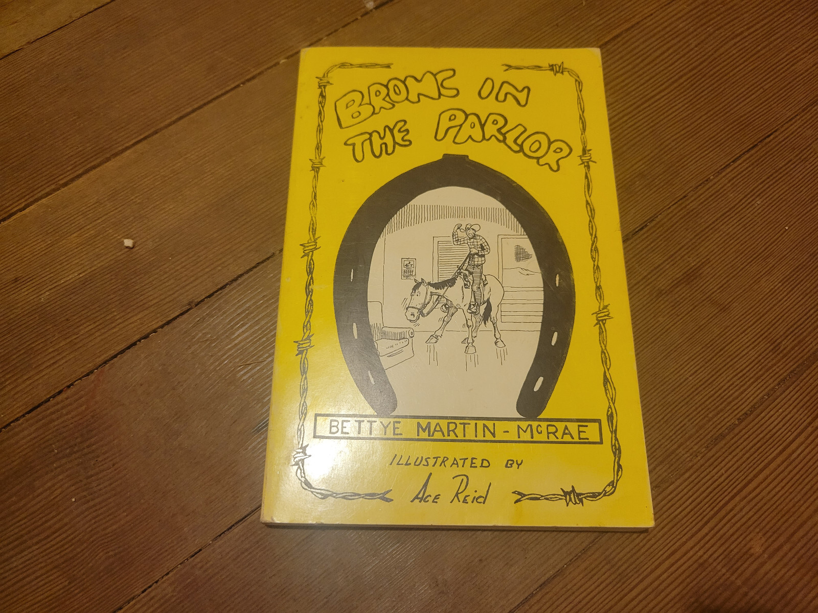 Bronc in the Parlor Bettye Martin – McRae Unicorn Press 1992