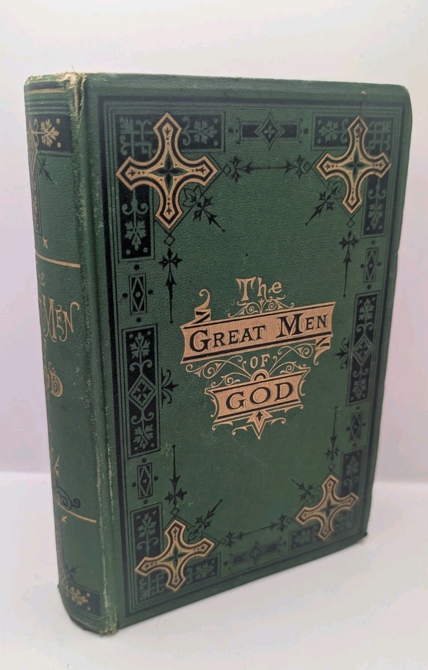 1877 The Great Men of God Biographies Steel Engravings VINTAGE HC