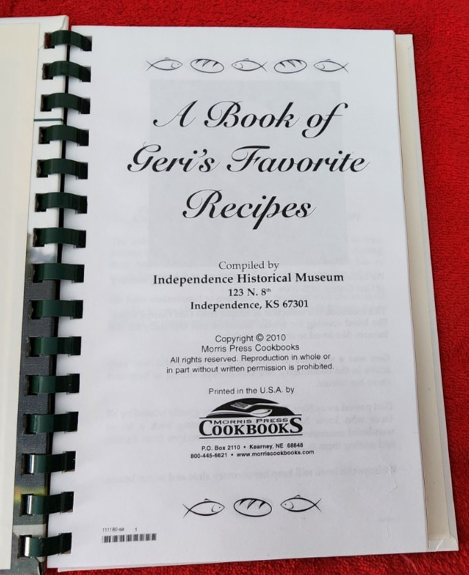 Independence, Kansas Cookbook Historic Museum Geri’s Recipes 2010 HB w/ Comb