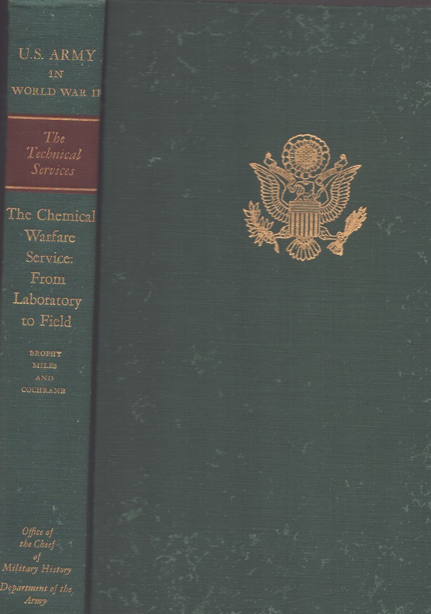 THE CHEMICAL WARFARE SERVICE: FROM LABORATORY TO FIELD