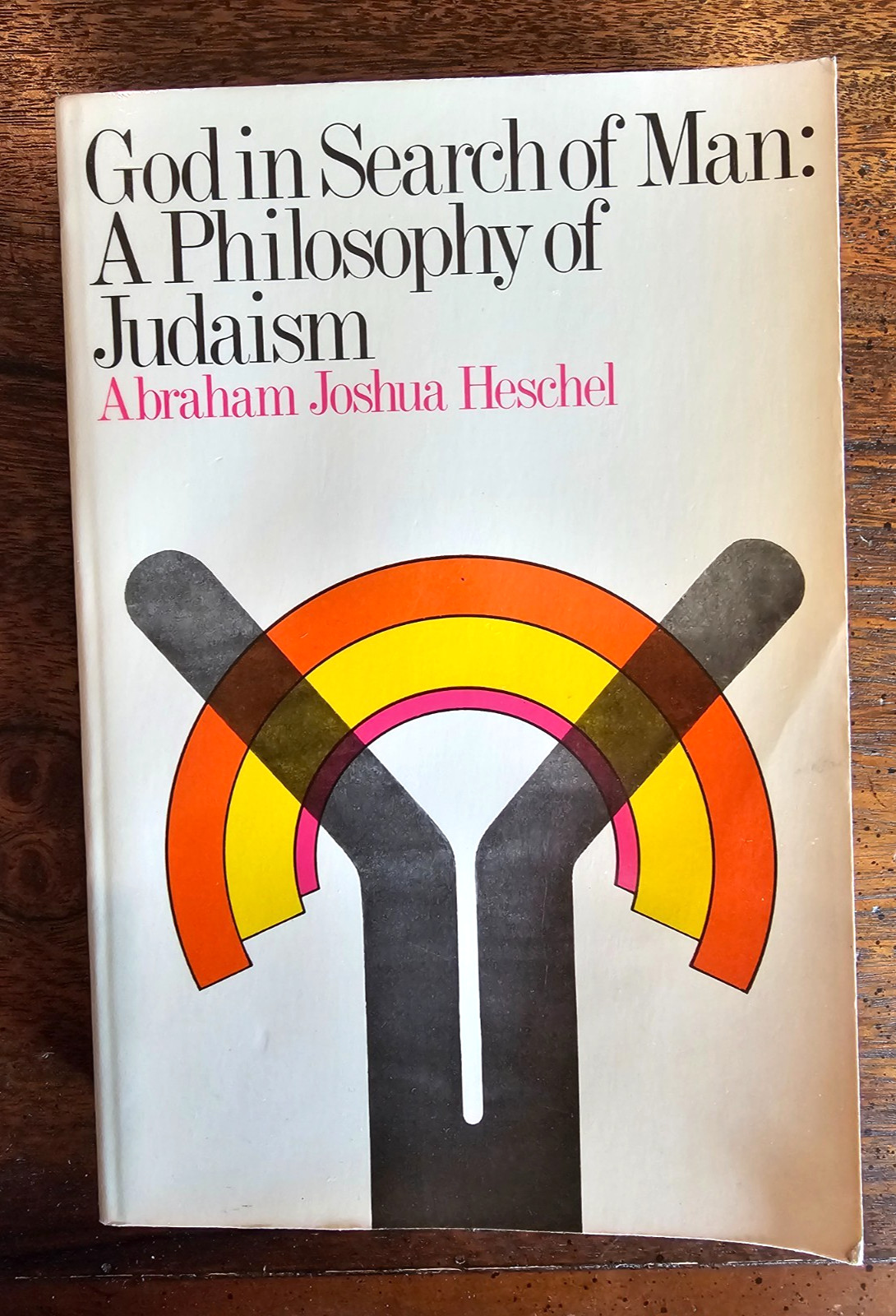 1991 PRINTING – GOD IN SEARCH OF MAN: A PHILOSOPHY OF JUDAISM – HESCHEL