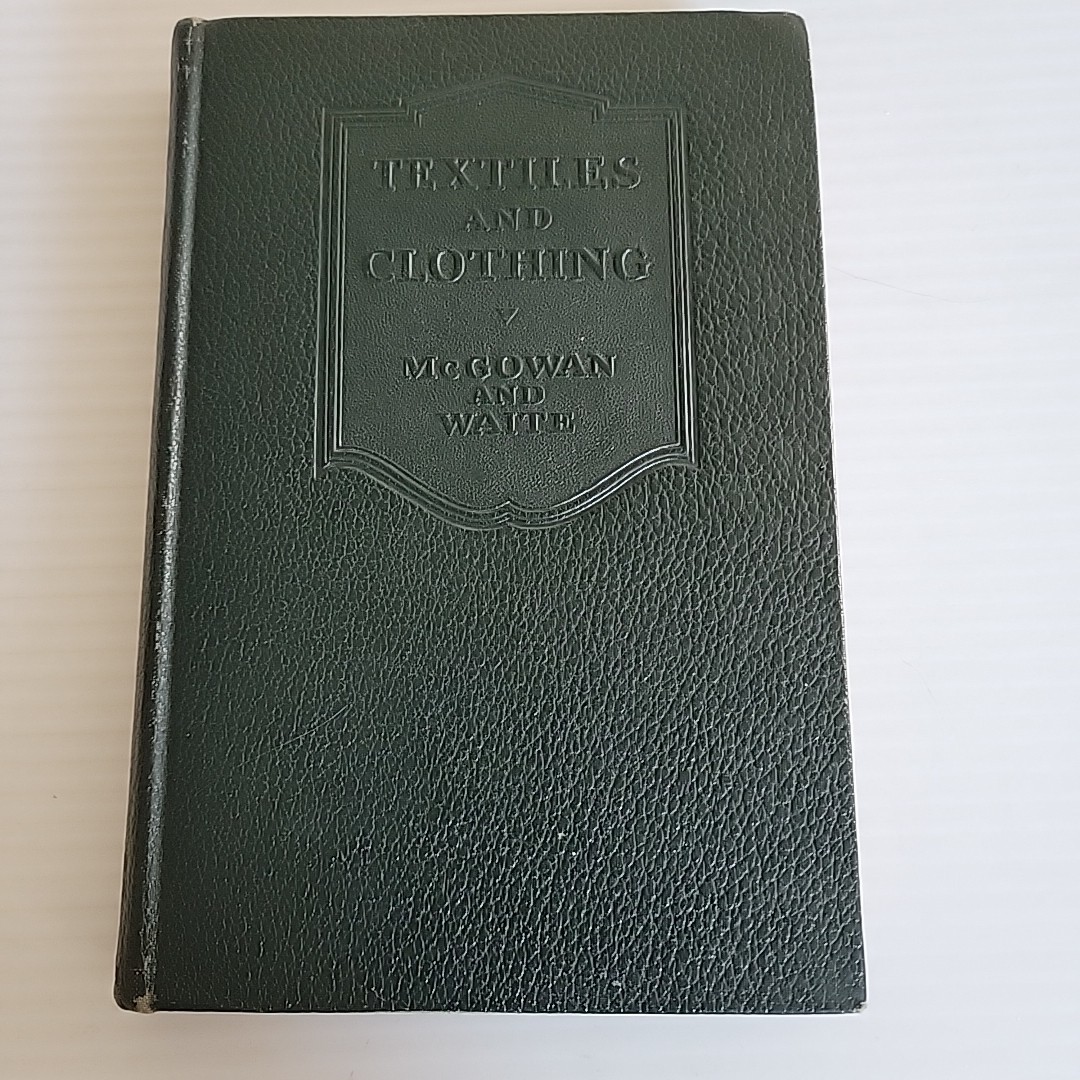 Textiles and Clothing 1935 Macmillan Domestic Science Teachers College