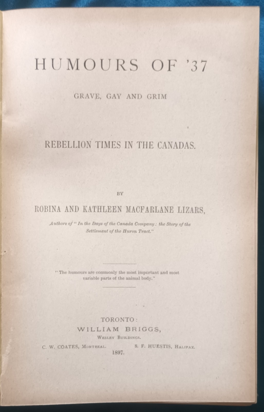 Humours of ’37: Rebellion Times in the Canadas, Robina & Kathleen Lizars, 1897