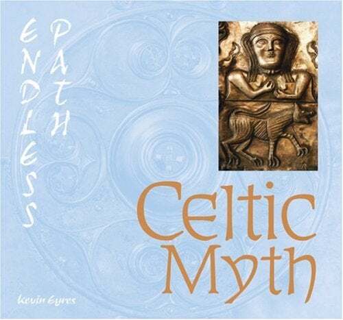 Kevin Eyres / Celtic Myth Endless Path 2007
