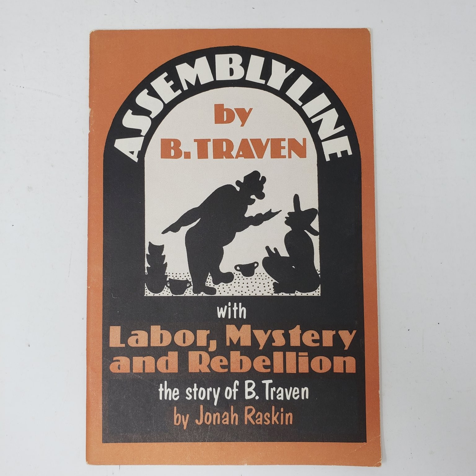 Assembly Line B. Traven Jonah Raskin 1977 New England Free Press Labor