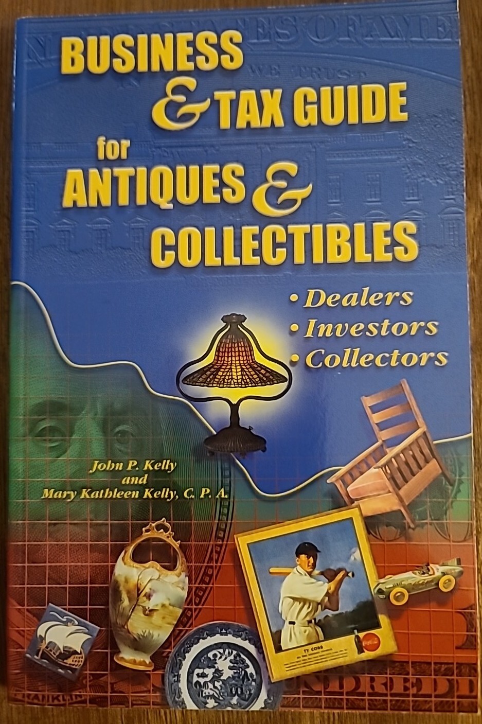 BUSINESS & TAX GUIDE FOR ANTIQUES & COLLECTIBLES Dealers Invest Collector Book