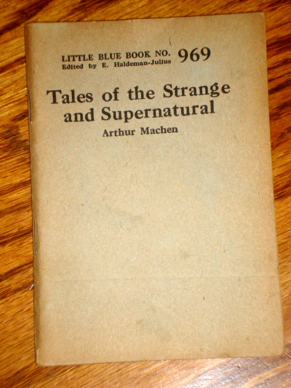 Little Blue Book 969, TALES OF THE STRANGE AND SUPERNATURAL, Machen, p. 1926