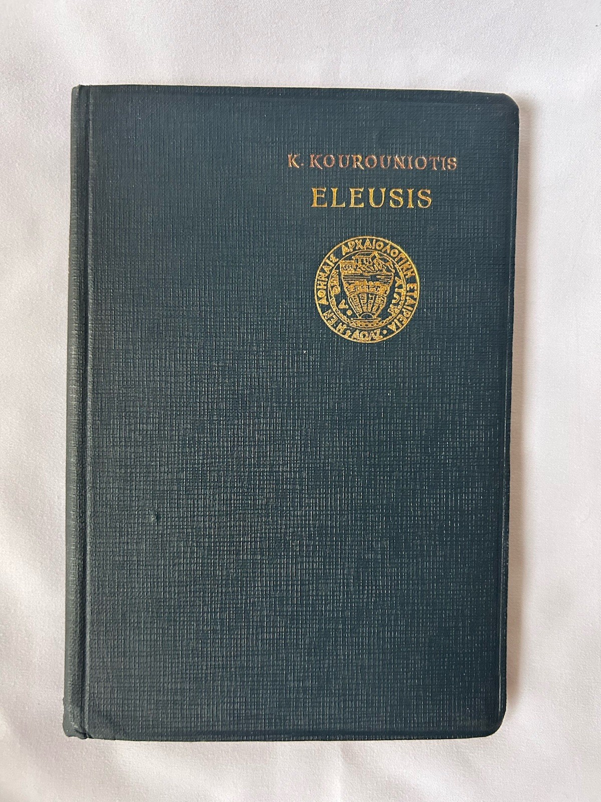 Eleusis: A Guide To The Excavations and the Museum – By K. Kourouniotes 1936