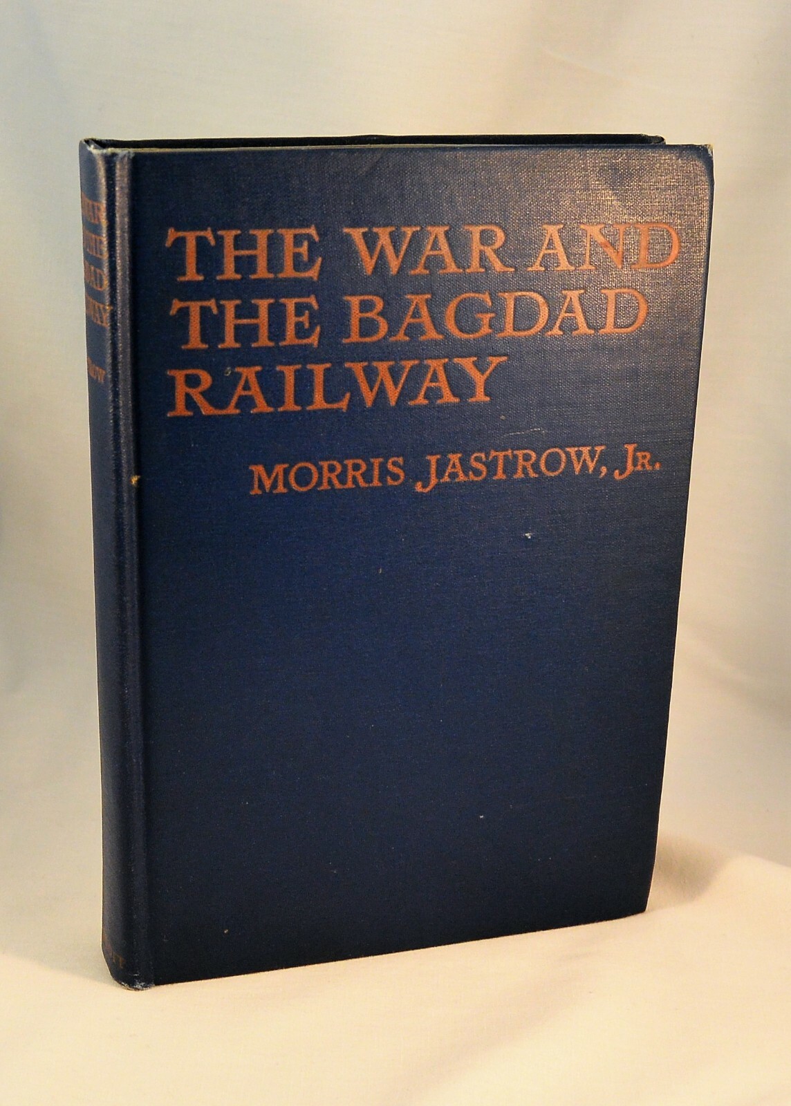 THE WAR AND THE BAGDAD RAILWAY 1917 1st Edition Turkey World War I Hittite Iraq
