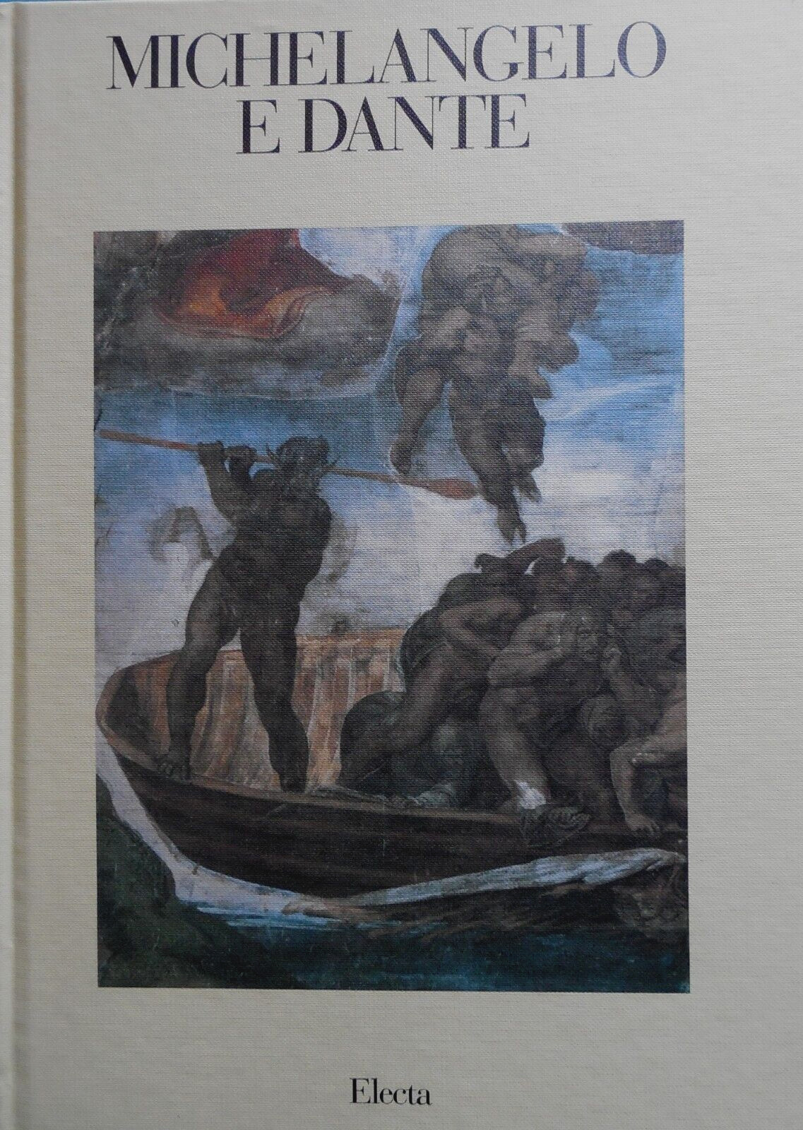 Michelangelo e Dante – Corrado Gizzi – Edizioni Electa – copertina rigida