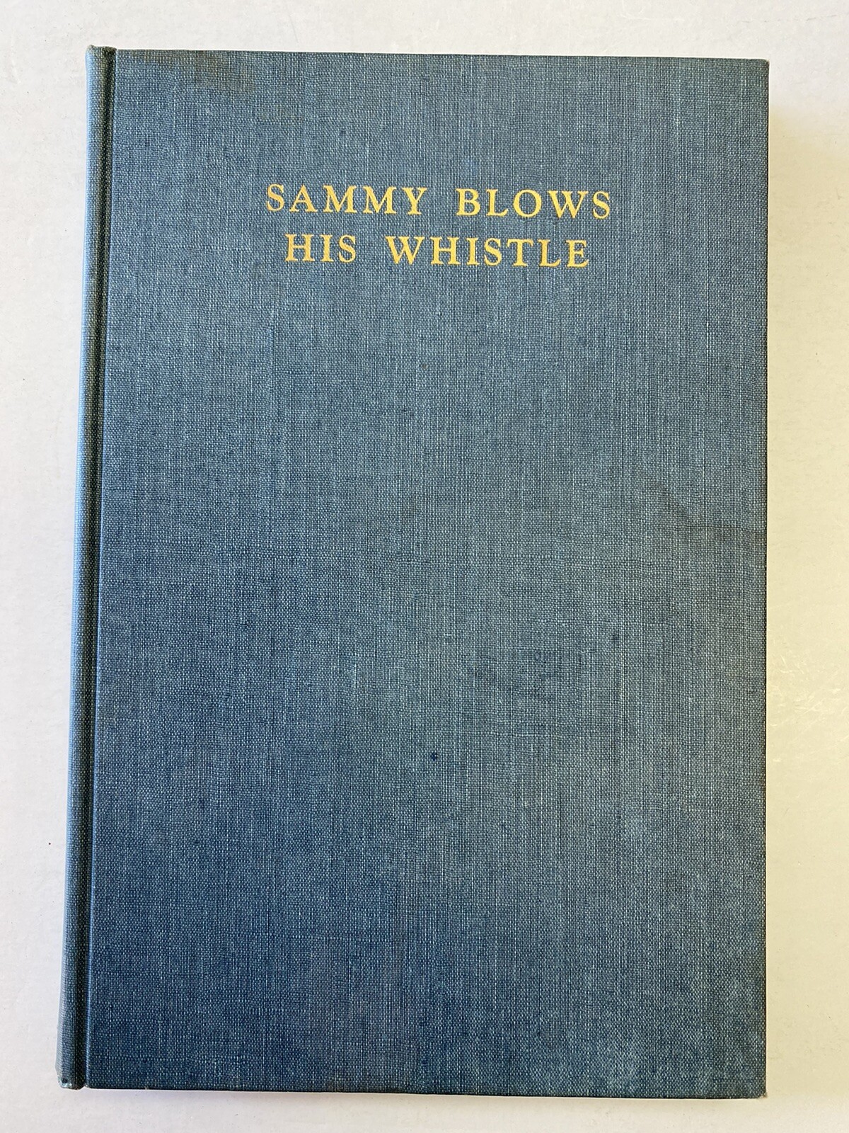 Vintage 1947 Sammy Blows His Whistle by George E. Kelly Signed Copy