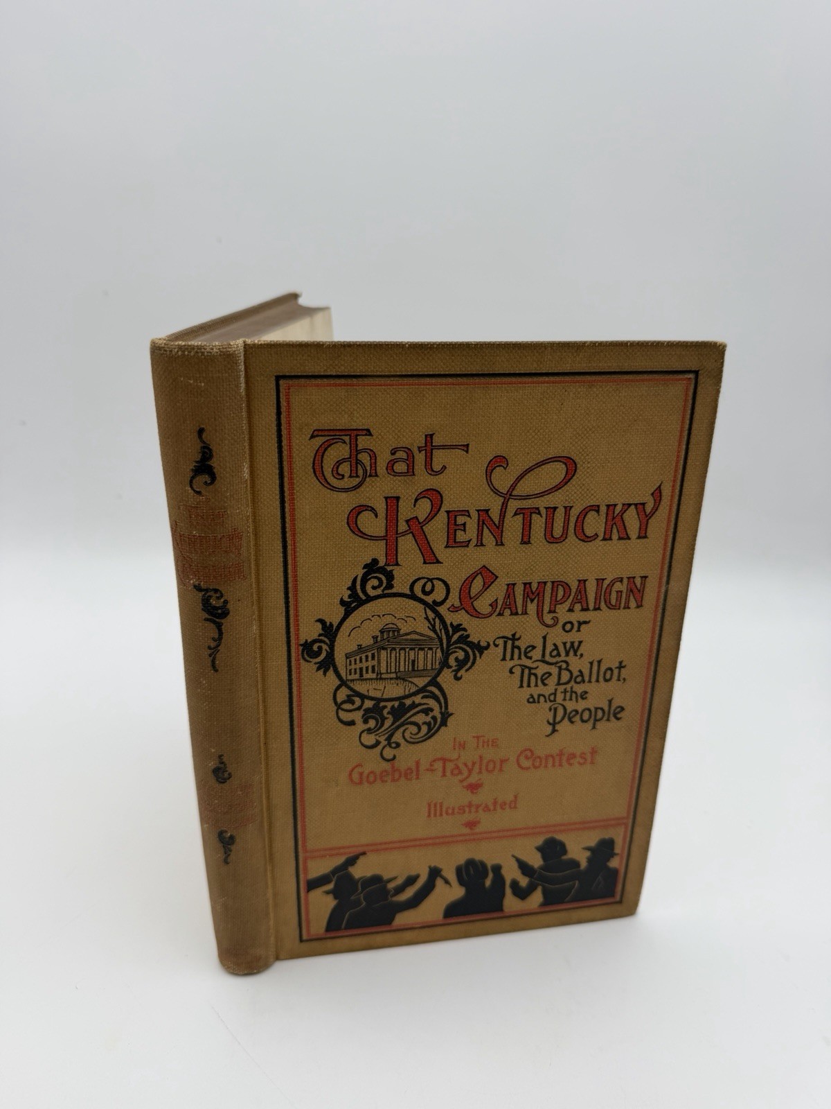 That Kentucky Campaign 1900 Goebel Taylor Contest Illustrated Political Book