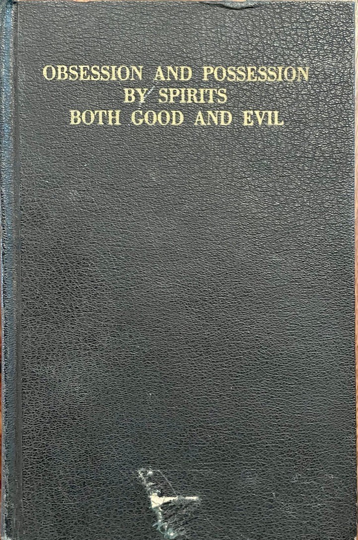 Obsession and Possession by Spirits Both Good and Evil 1935 T.K. Oesterreich S1