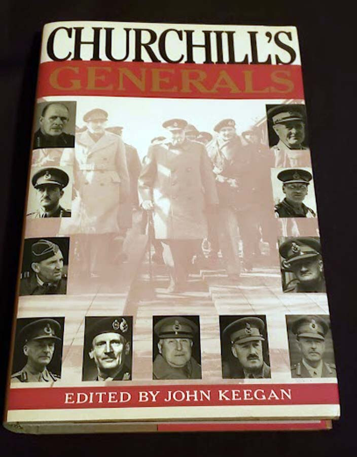 Churchill’s Generals edited by John Keegan HB/DJ 1991 1st American ed FINE/FINE