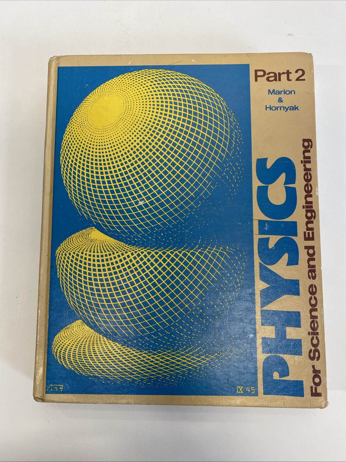 Physics For Science And Engineering PART 2 By Marlon & Hornyak 1982 HC