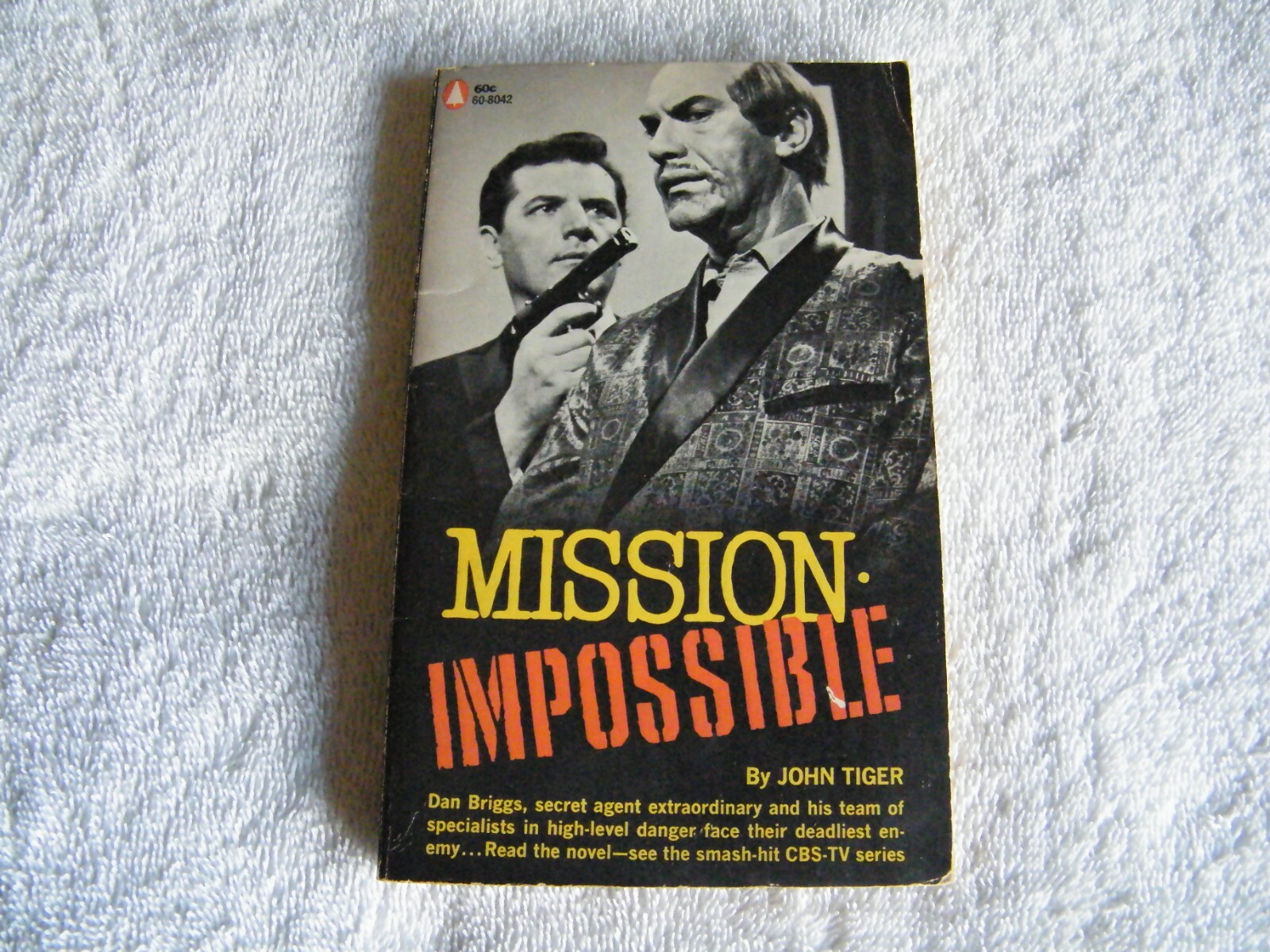 MISSION: IMPOSSIBLE – By John Tiger – BOOK PB POPULAR – (C) 1967 CBS-TV Series