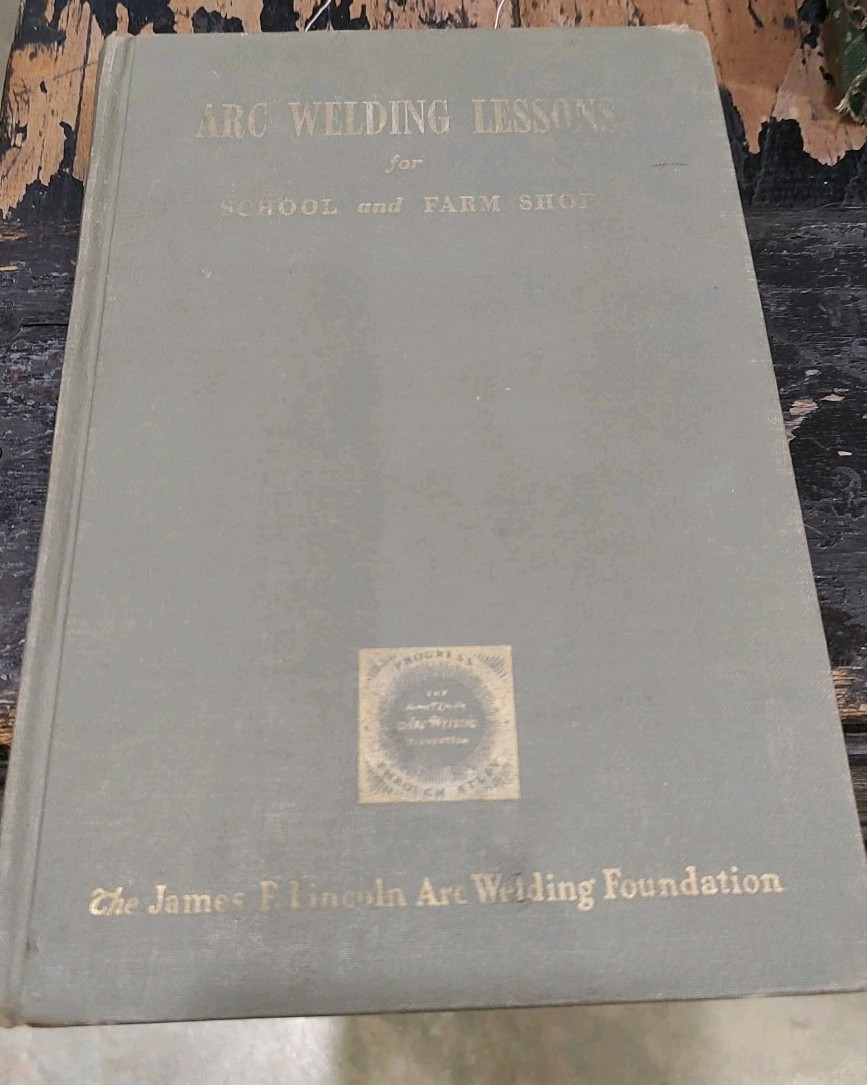 Arc Welding Lessons For School And Farm Shop 1957