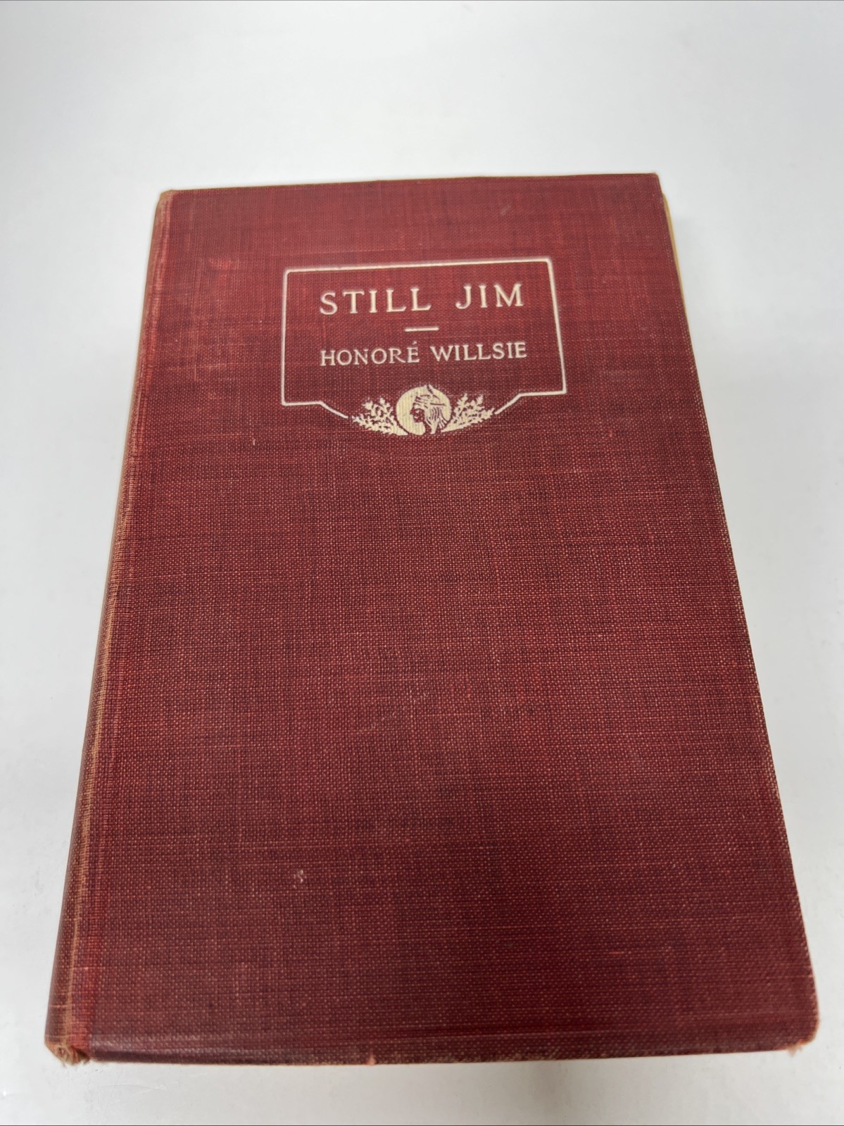 Honore Willsie / Still Jim,1st Edition In 1915 By Frederick A Stokes Confirmed
