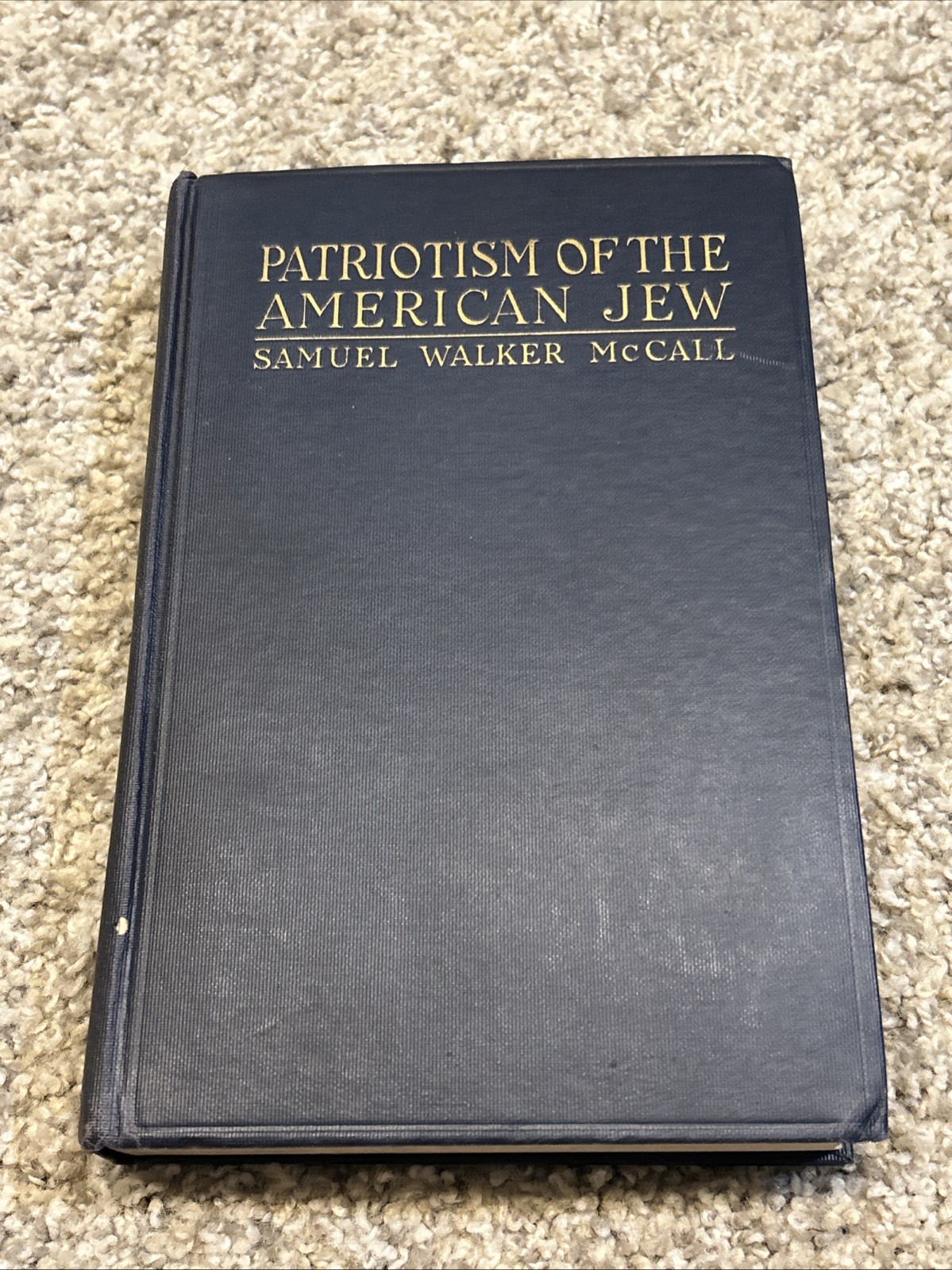 Patriotism of the American Jew by Samuel W. McCall – 1924 HC – FIRST EDITION