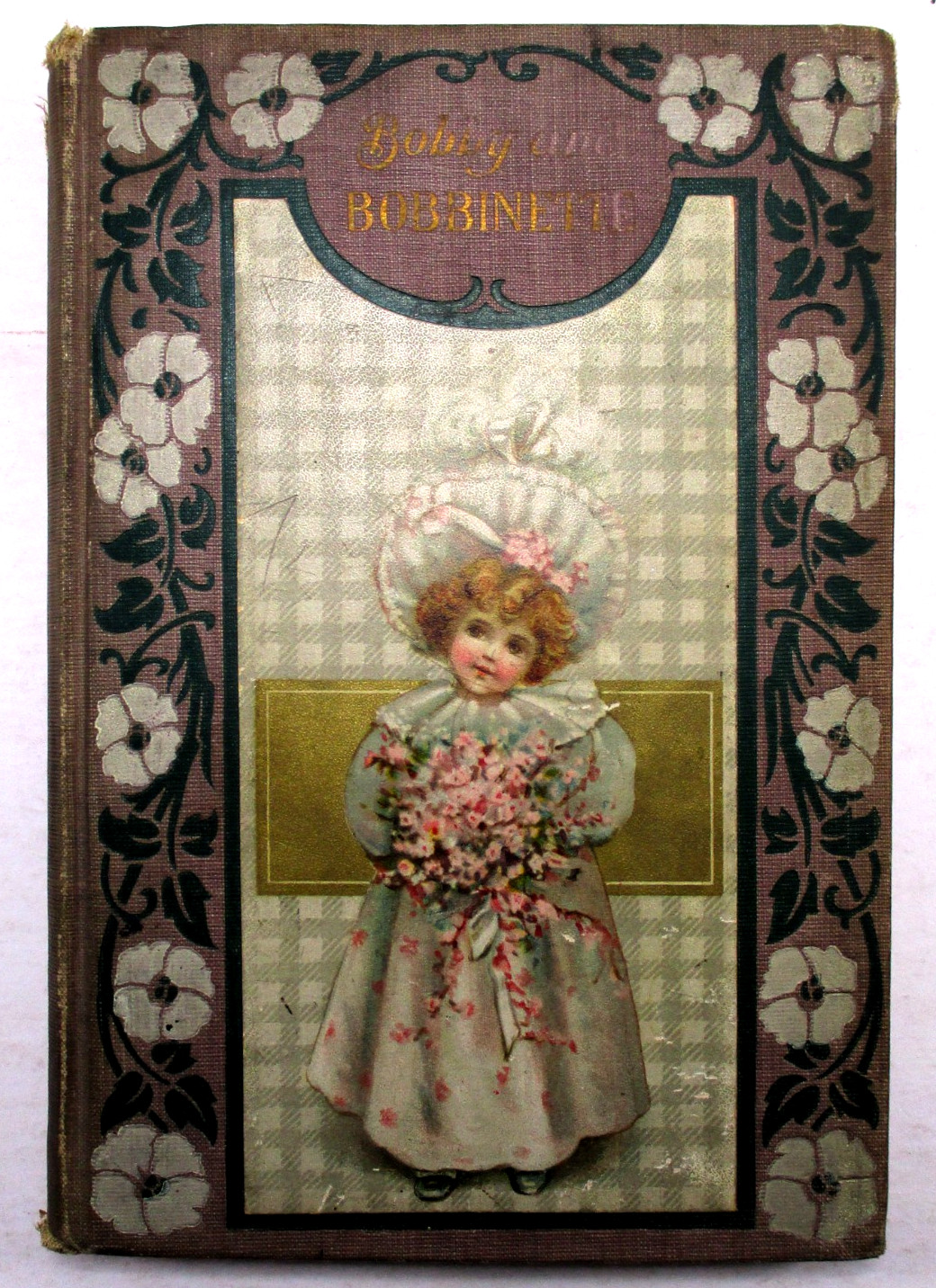 „Bobby and Bobbinette“ Annie R .Talbot, Beatrice Baxter Ruyl 1904 HC HM Caldwell