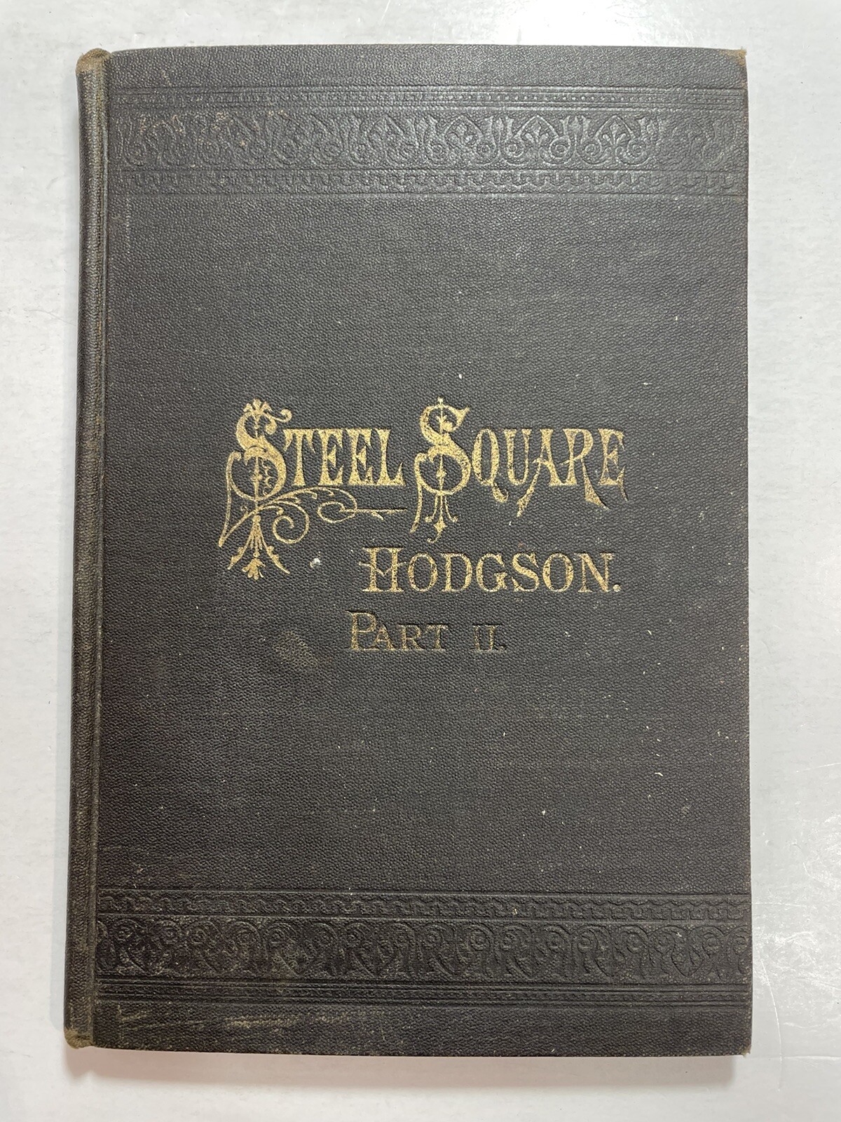 1890 Steel Squares And Their Uses Part II Fred Hodgson Industrial Publication Co