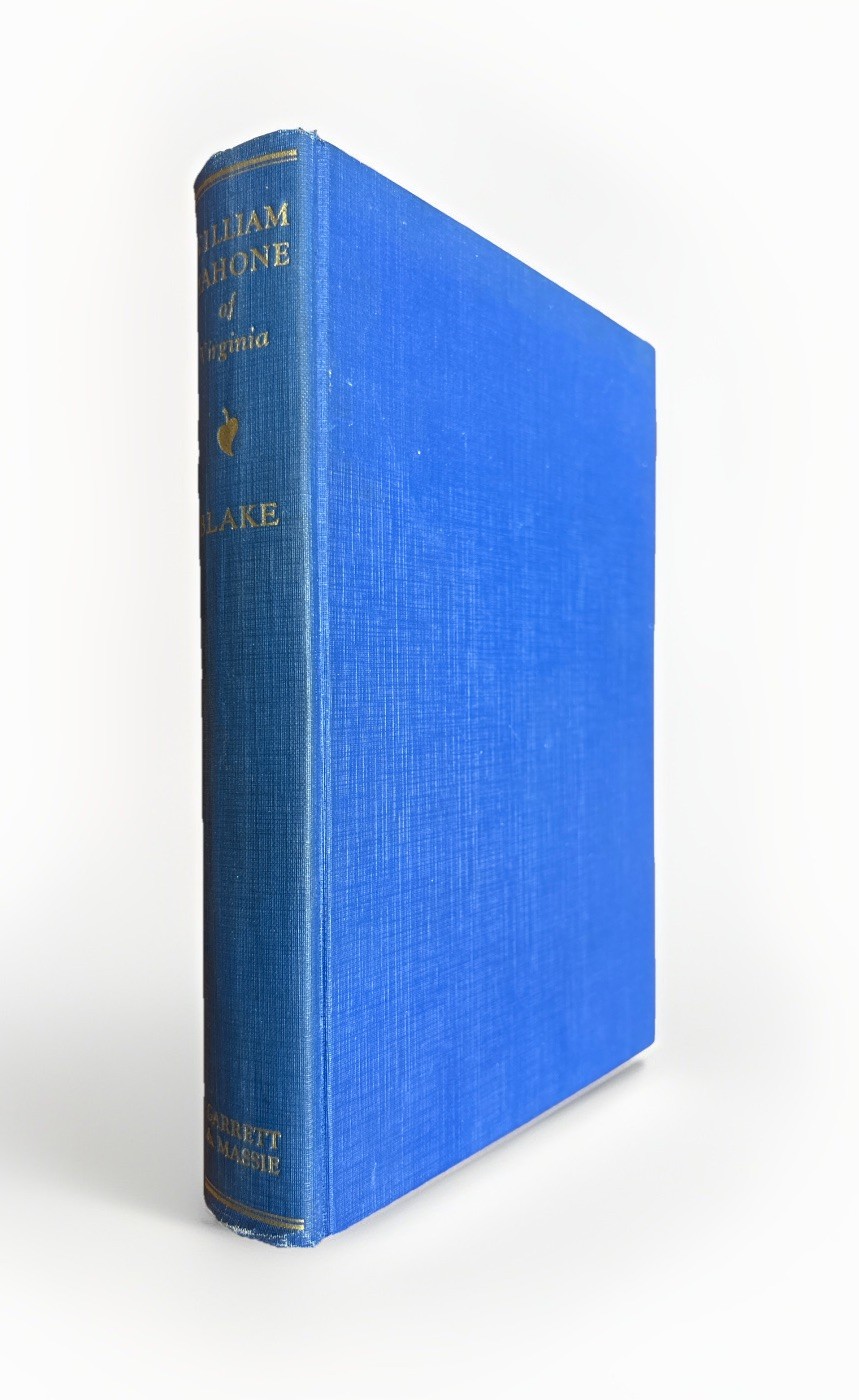 William Mahone of Virginia, by Nelson Morehouse Blake, PH. D. (1st ed., 1935)