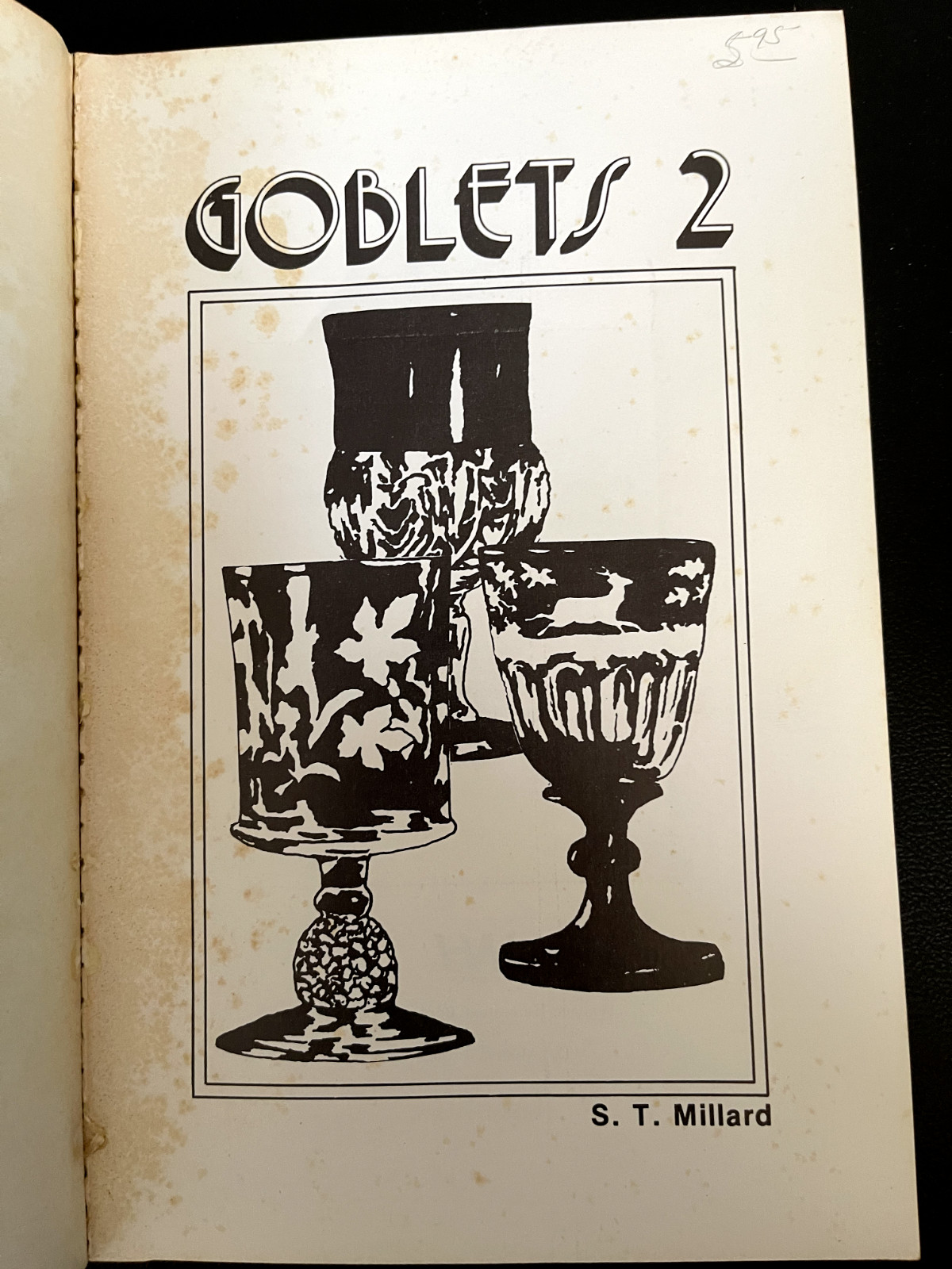 Goblets 1 & 2; S. T. Millard; 1975; Wallace Homestead Book Company; PB