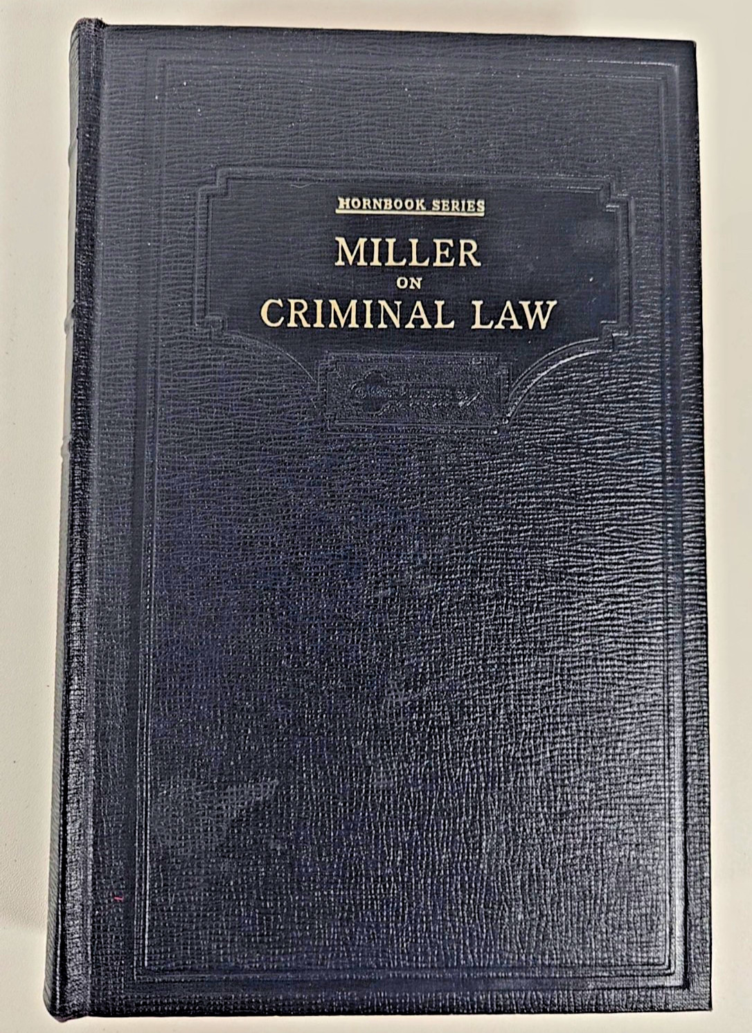 Miller On Criminal Law Hornbook Series Justin Miller 1934 Edition West Publish