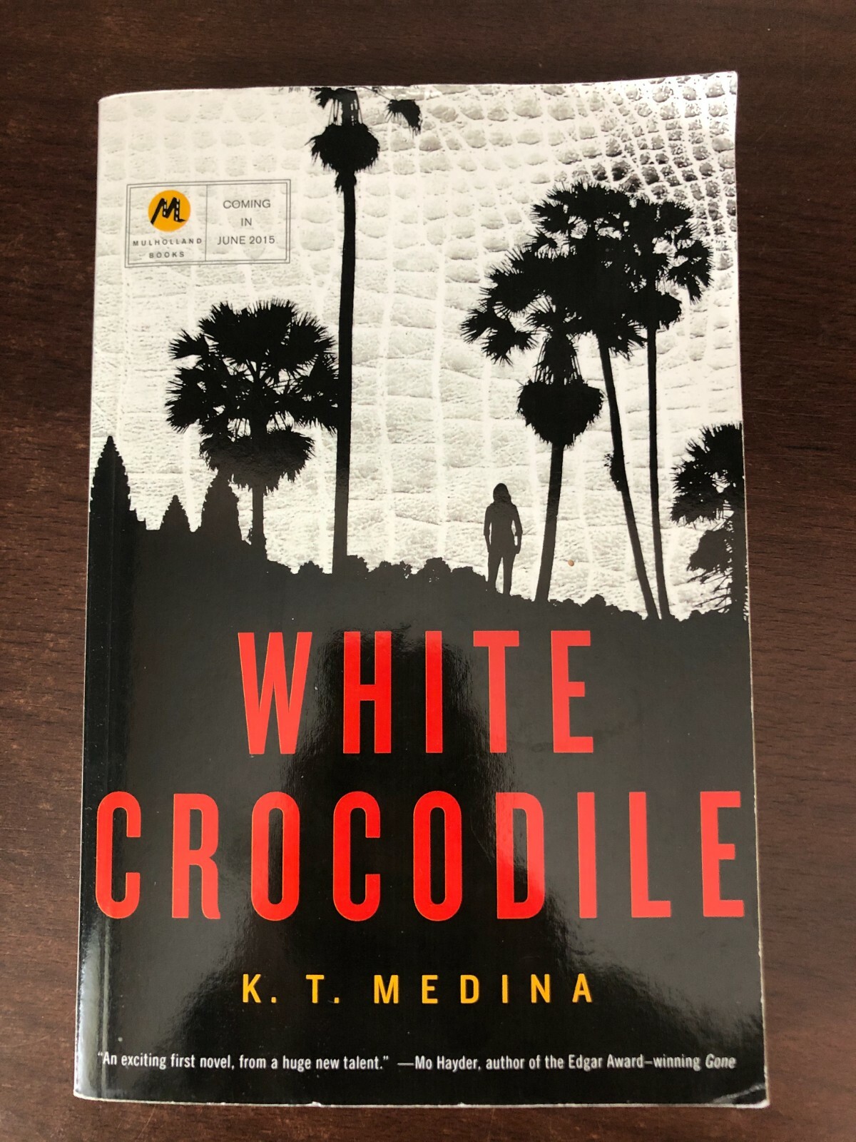 WHITE CROCODILE by K.T. MEDINA – MULHOLLAND – 2015 – P/B – *PROOF*