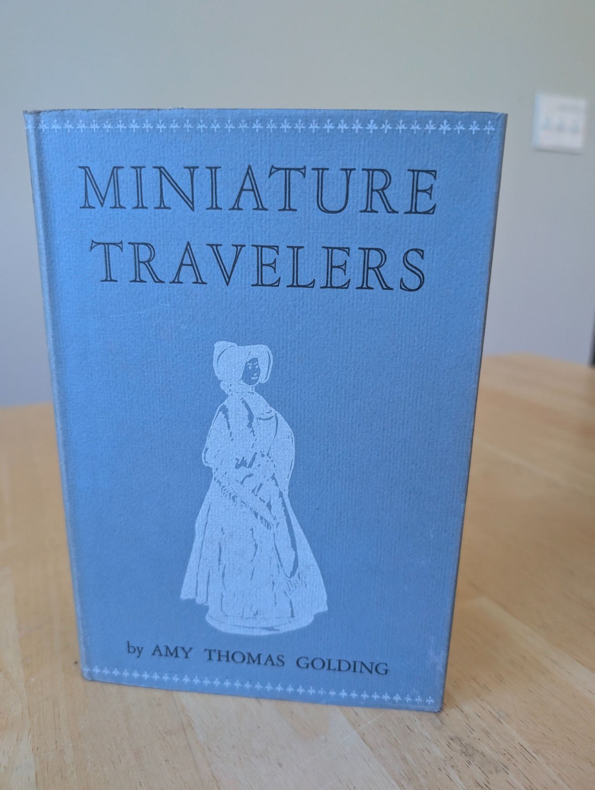 Miniature Travelers by Amy Thomas Golding, First Print, Marshall Jones Co. 1956