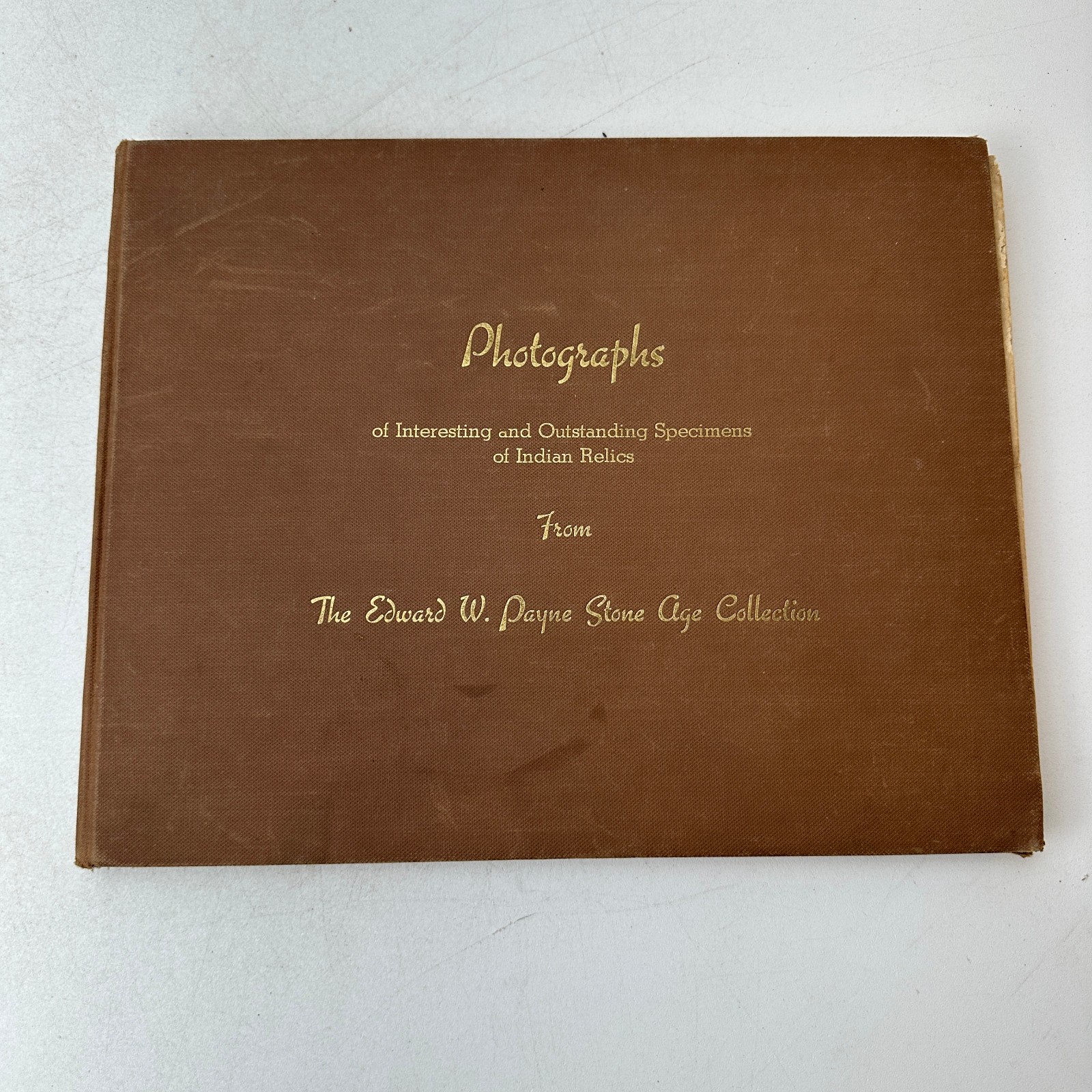 The Edward W. Payne Stone Age Collection 1937 Indian Relic Photographs As Is