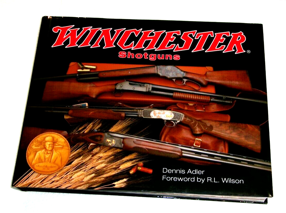 WINCHESTER: SHOTGUNS by Dennis Adler, Hardcover Coffee Table Book