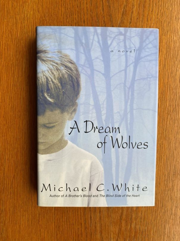 Michael C. White A Dream of Wolves 1st US HC ed SIGNED Fine / Fine