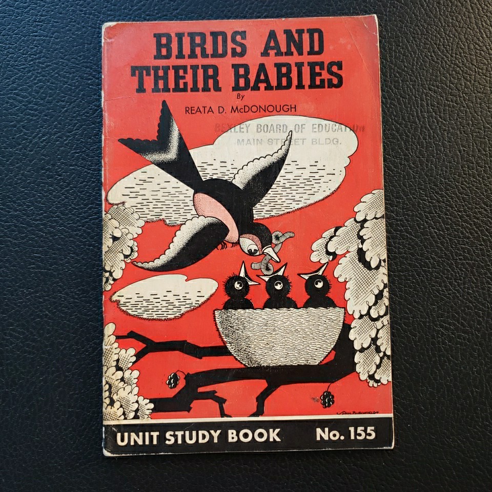 Birds and Their Babies Unit Study Book No. 155, 1941 Educational Book