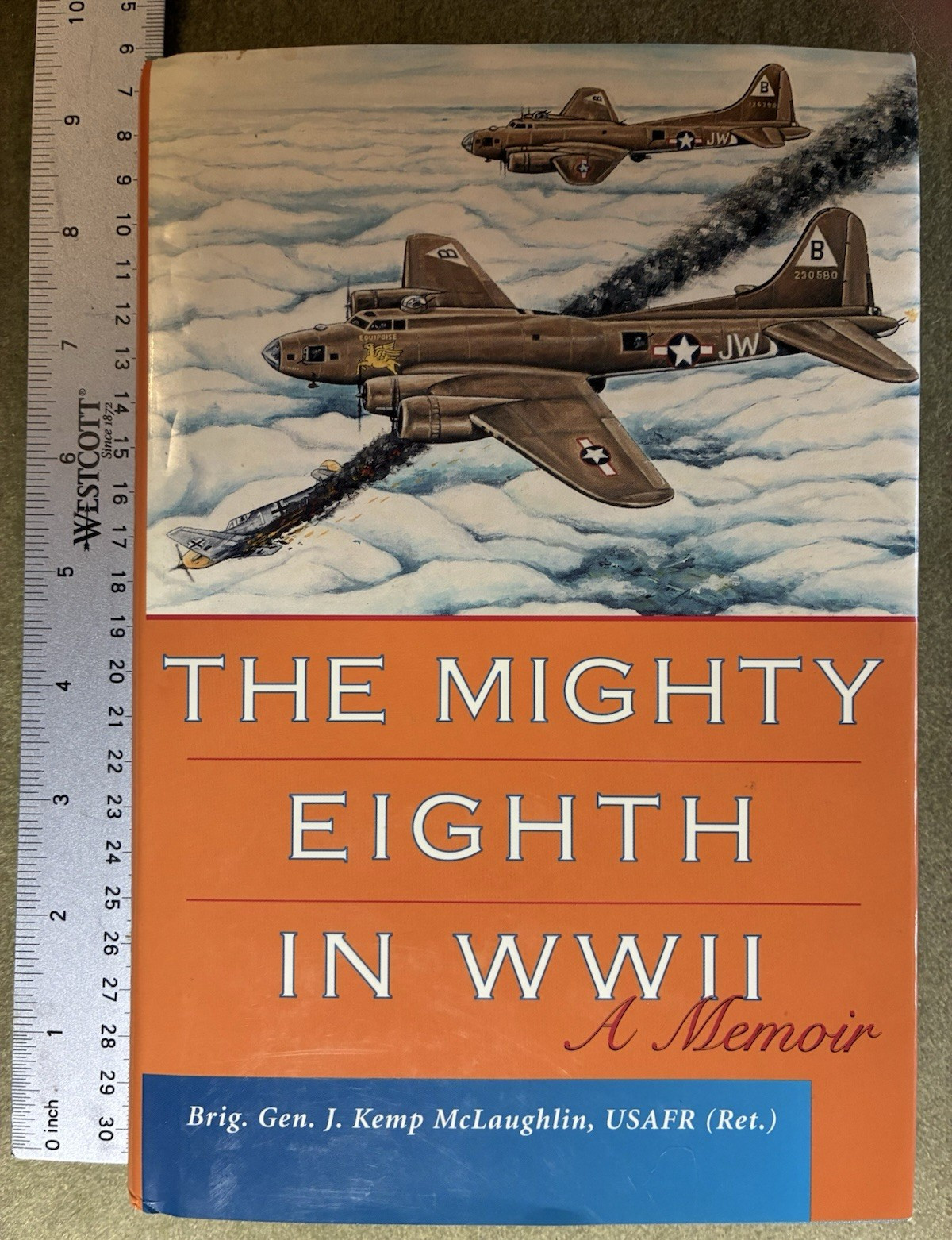 The Mighty Eighth in WW II INSCRIBED Brig. Gen. McLaughlin USAFR