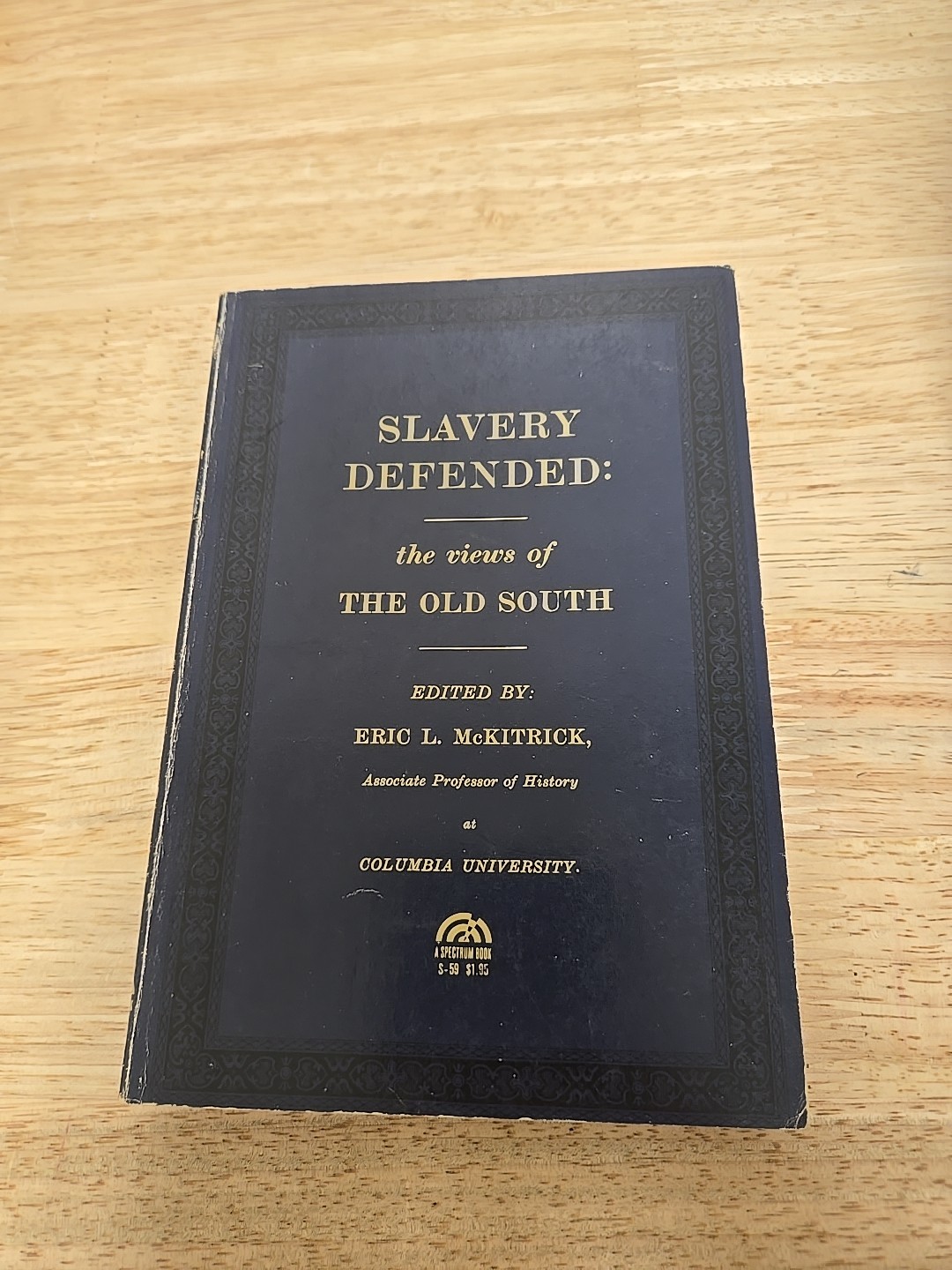 1963 Vintage Book: Slavery Defended By Eric McKitrick
