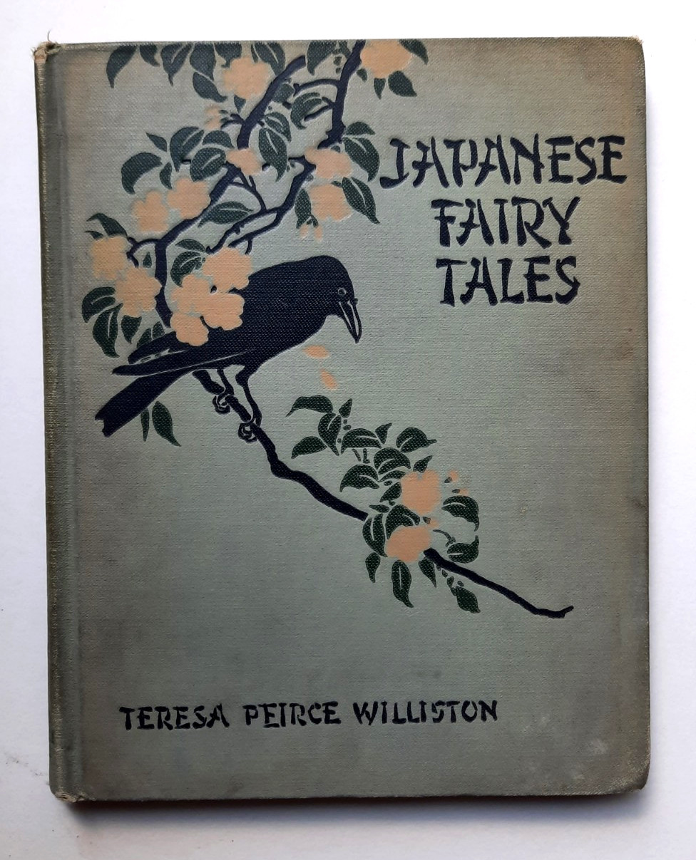 JAPANESE FAIRY TALES Teresa Peirce Williston Rand McNally 1904 HC Illustrated